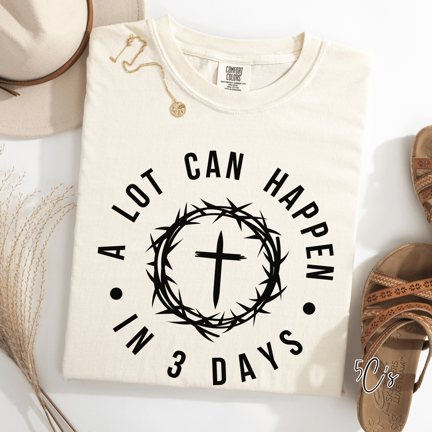 A Lot Can Happen In 3 Days Graphic Tee