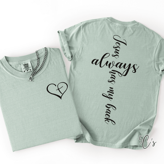 Jesus Always Has My Back Graphic Tee