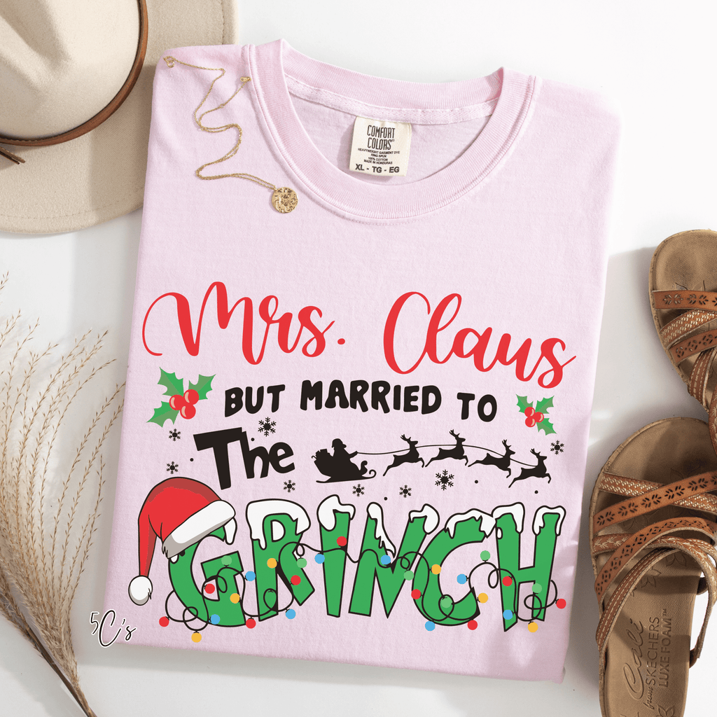 Mrs. Claus But Married To The Grinch Graphic Tee