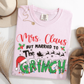Mrs. Claus But Married To The Grinch Graphic Tee