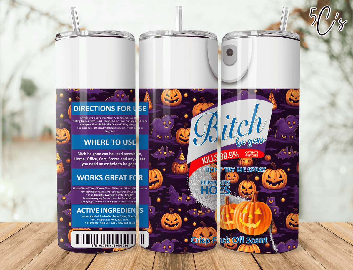 B*tch Be Gone Halloween Pumpkins Tumbler