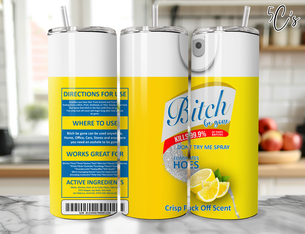 B*tch Be Gone Lemon Yellow Tumbler