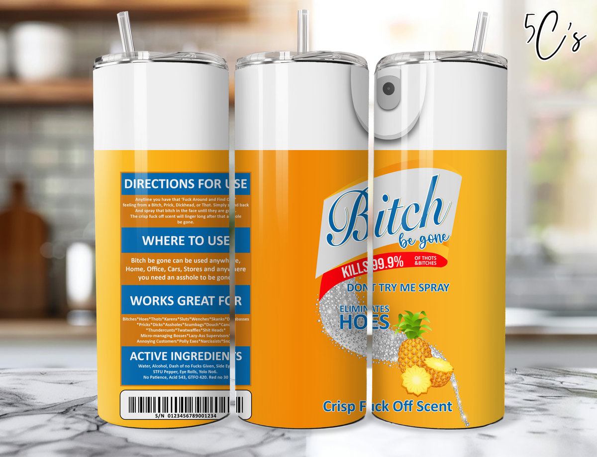 B*tch Be Gone Pineapple Orange Tumbler