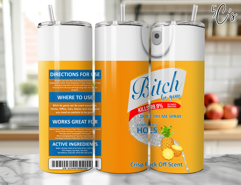 B*tch Be Gone Pineapple Orange Tumbler