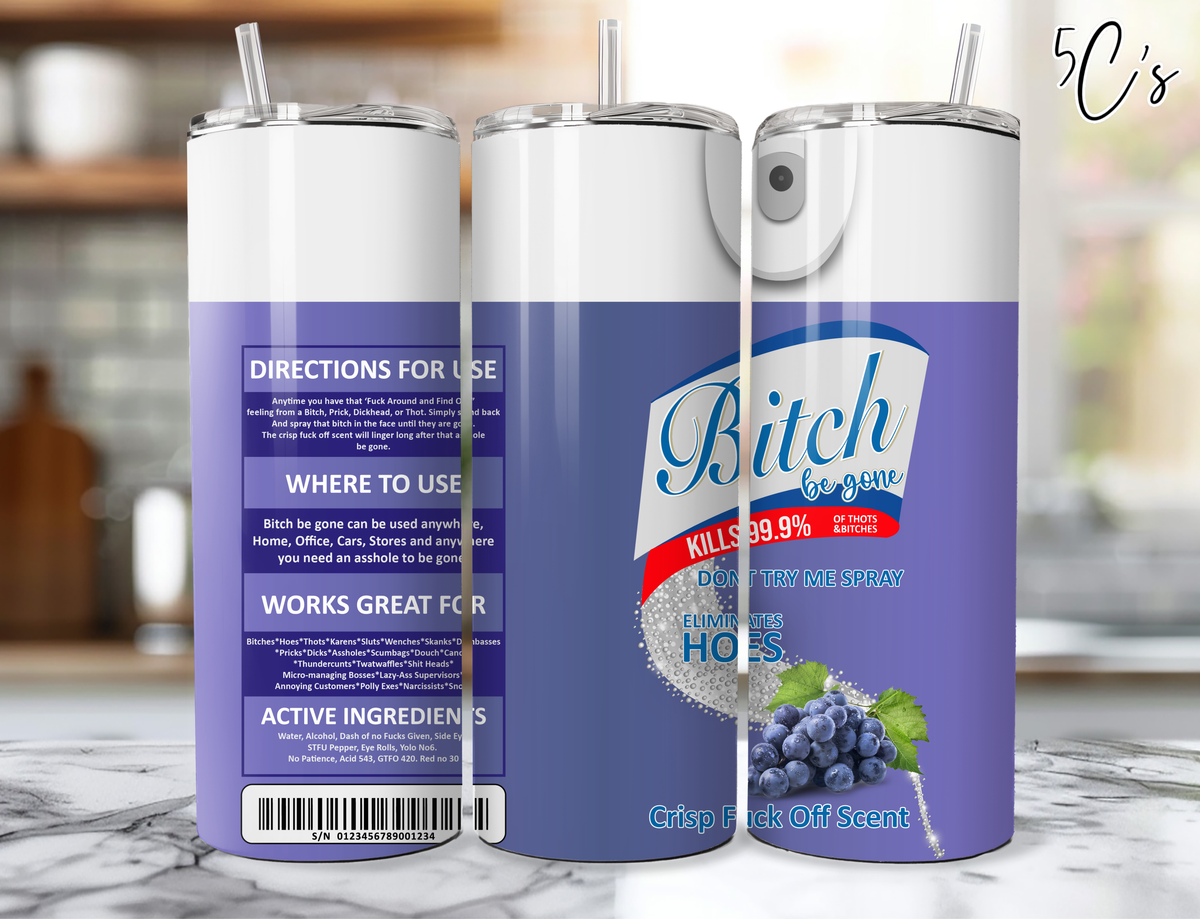 B*tch Be Gone Purple Grape Tumbler