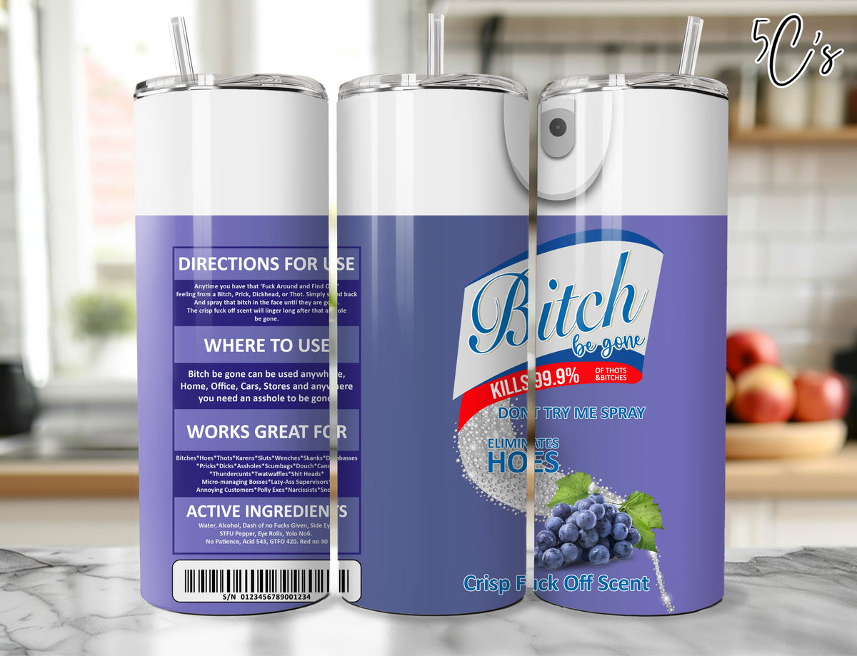 B*tch Be Gone Purple Grape Tumbler