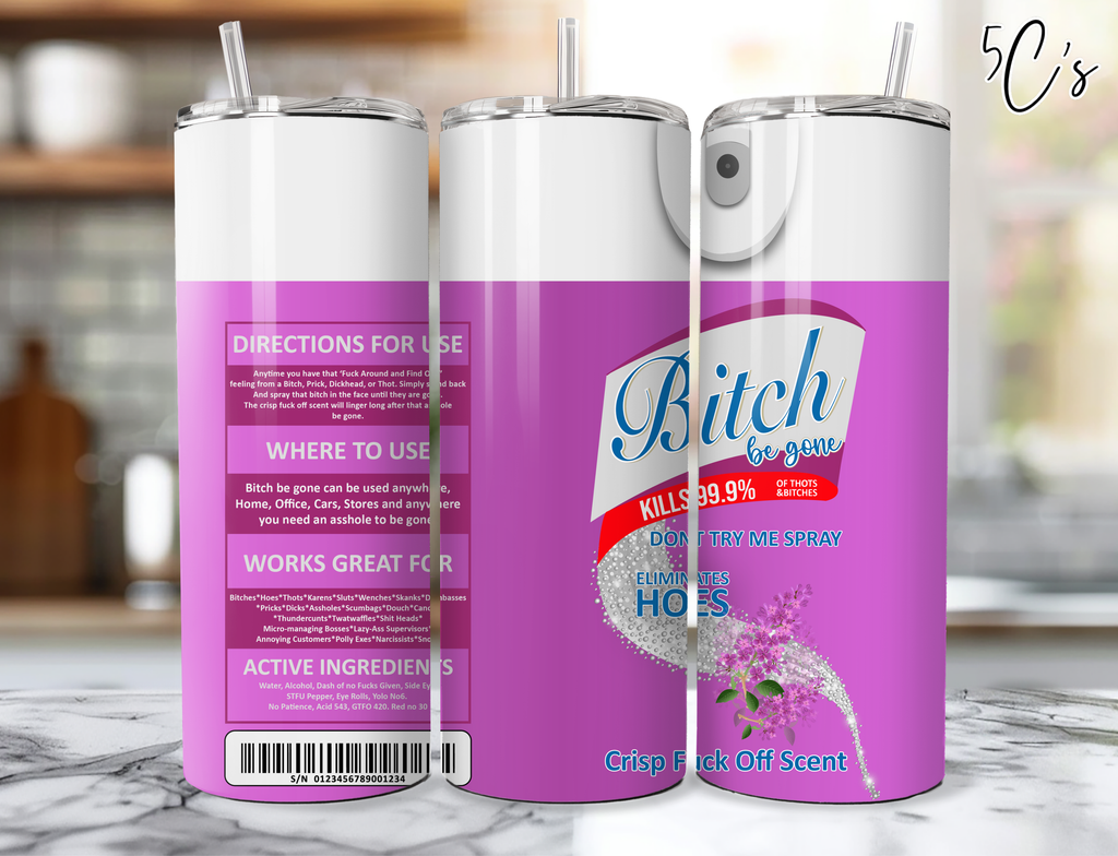 B*tch Be Gone Purple Lilac Tumbler