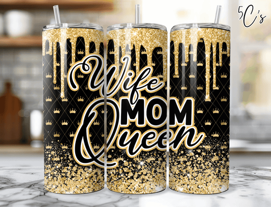Wife Mom Queen Tumbler