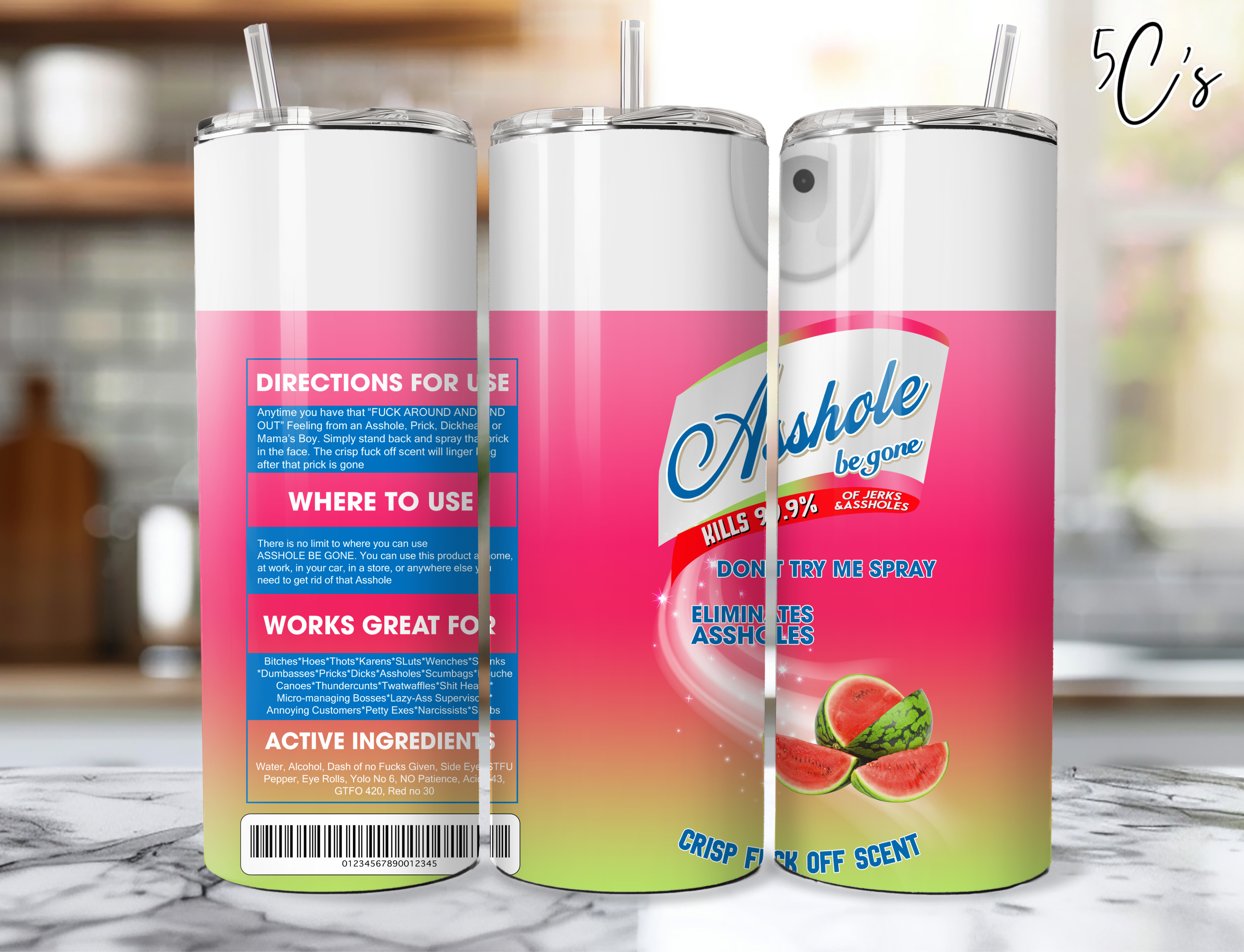 Asshole Be Gone Watermelon Tumbler