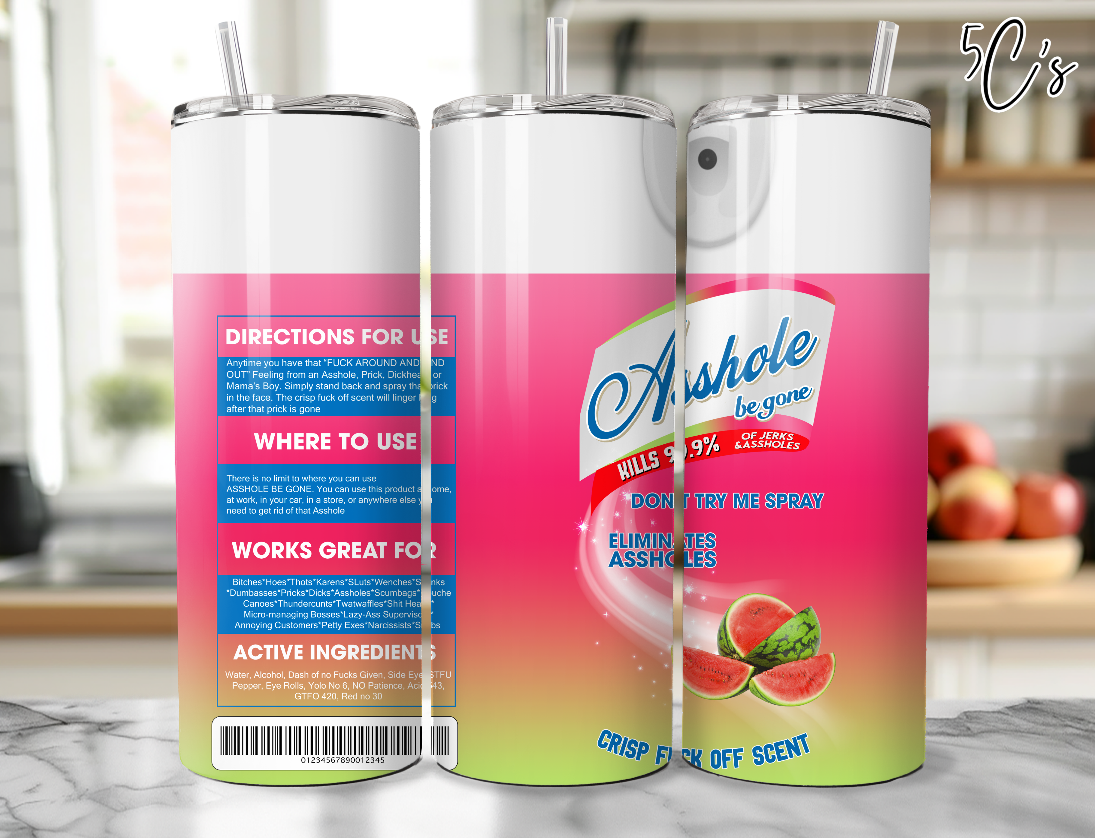 Asshole Be Gone Watermelon Tumbler