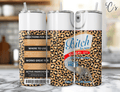 B*tch Be Gone Cheetah Tumbler