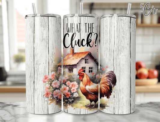 What The Cluck Tumbler