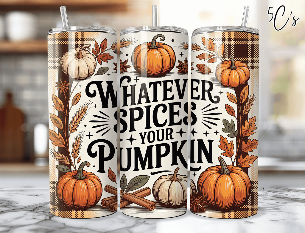 Whatever Spices Your Pumpkin Tumbler