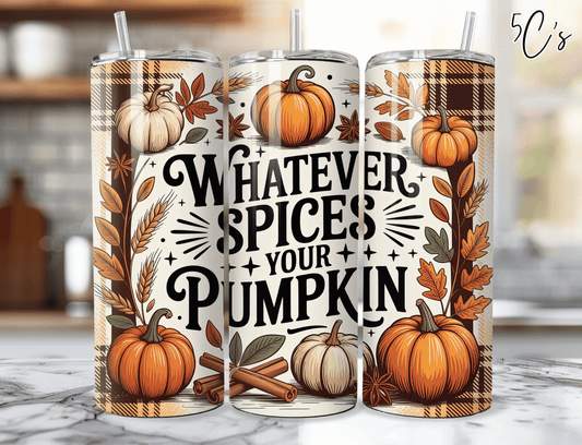 Whatever Spices Your Pumpkin Tumbler