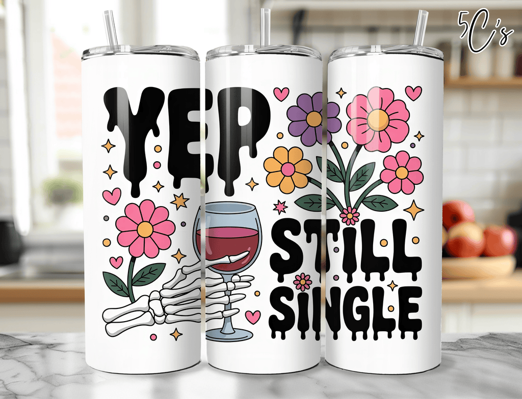 Yep Still Single Tumbler