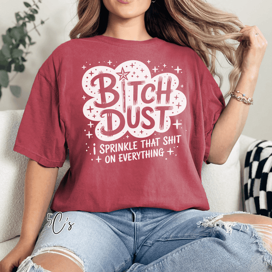 Bitch Dust Graphic Tee