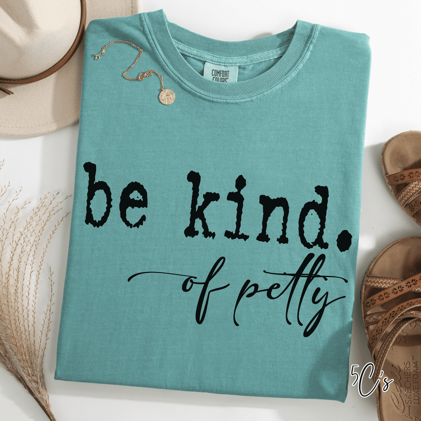 Be Kind Of Petty Graphic Tee