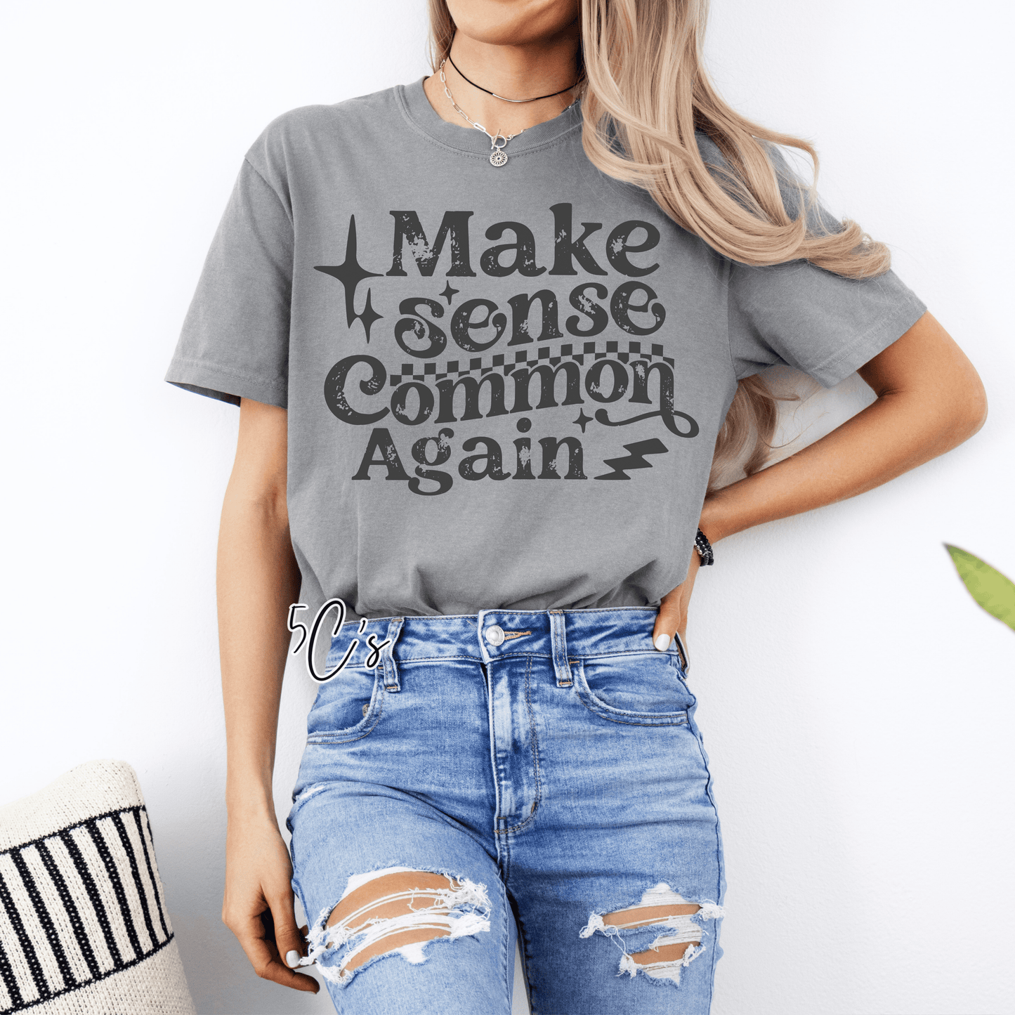 Make Sense Common Again Graphic Tee