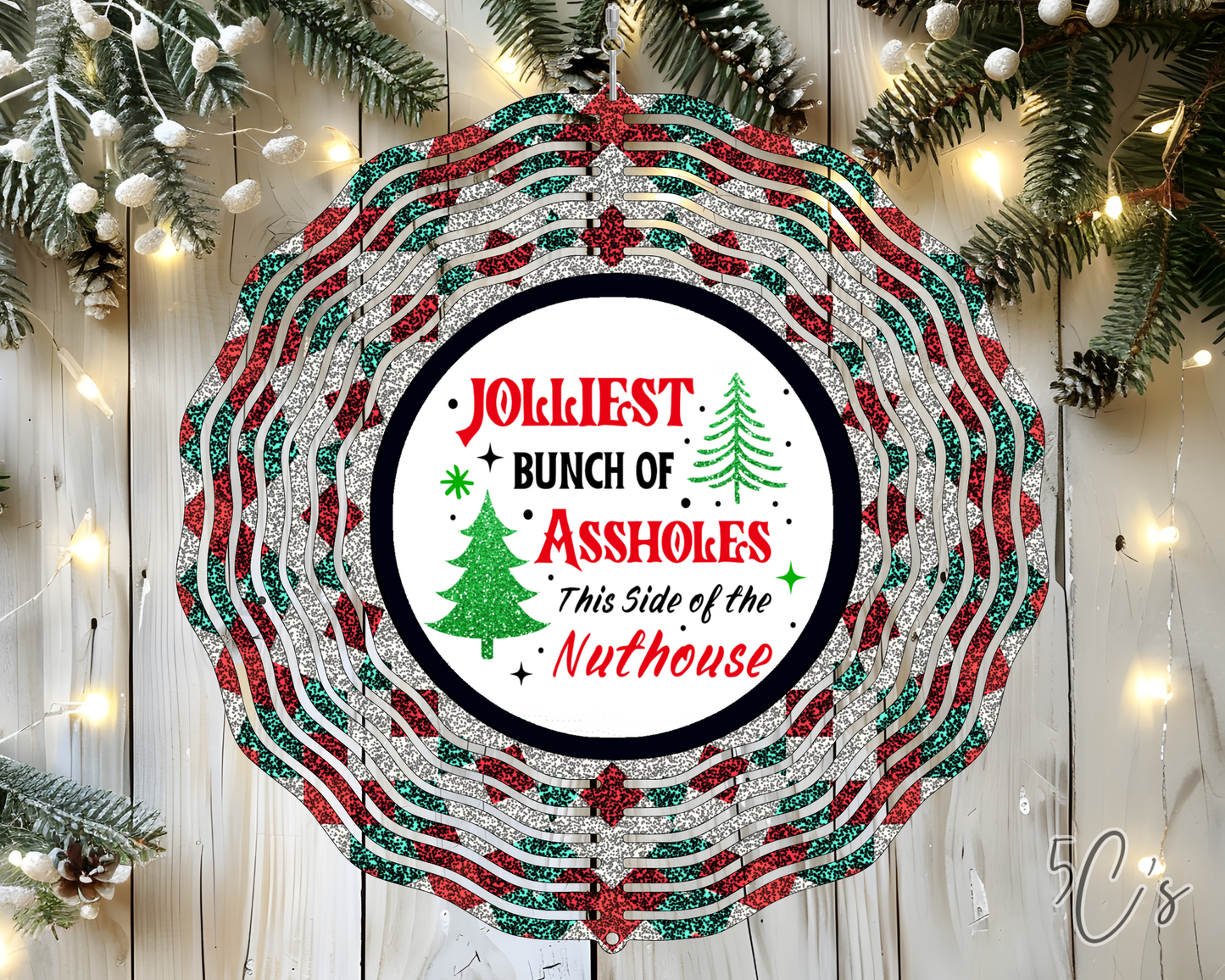 Jolliest Bunch This Side of The Nuthouse Wind Spinner