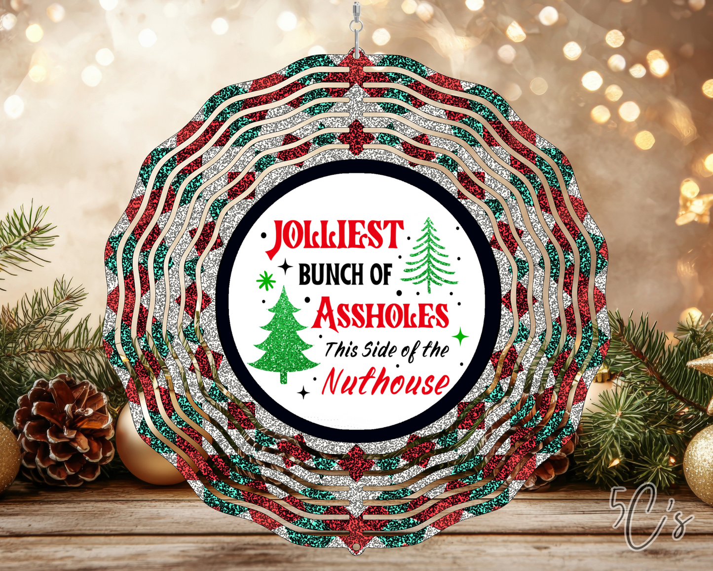 Jolliest Bunch This Side of The Nuthouse Wind Spinner