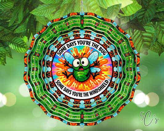 Some Days You're The Bug Wind Spinner