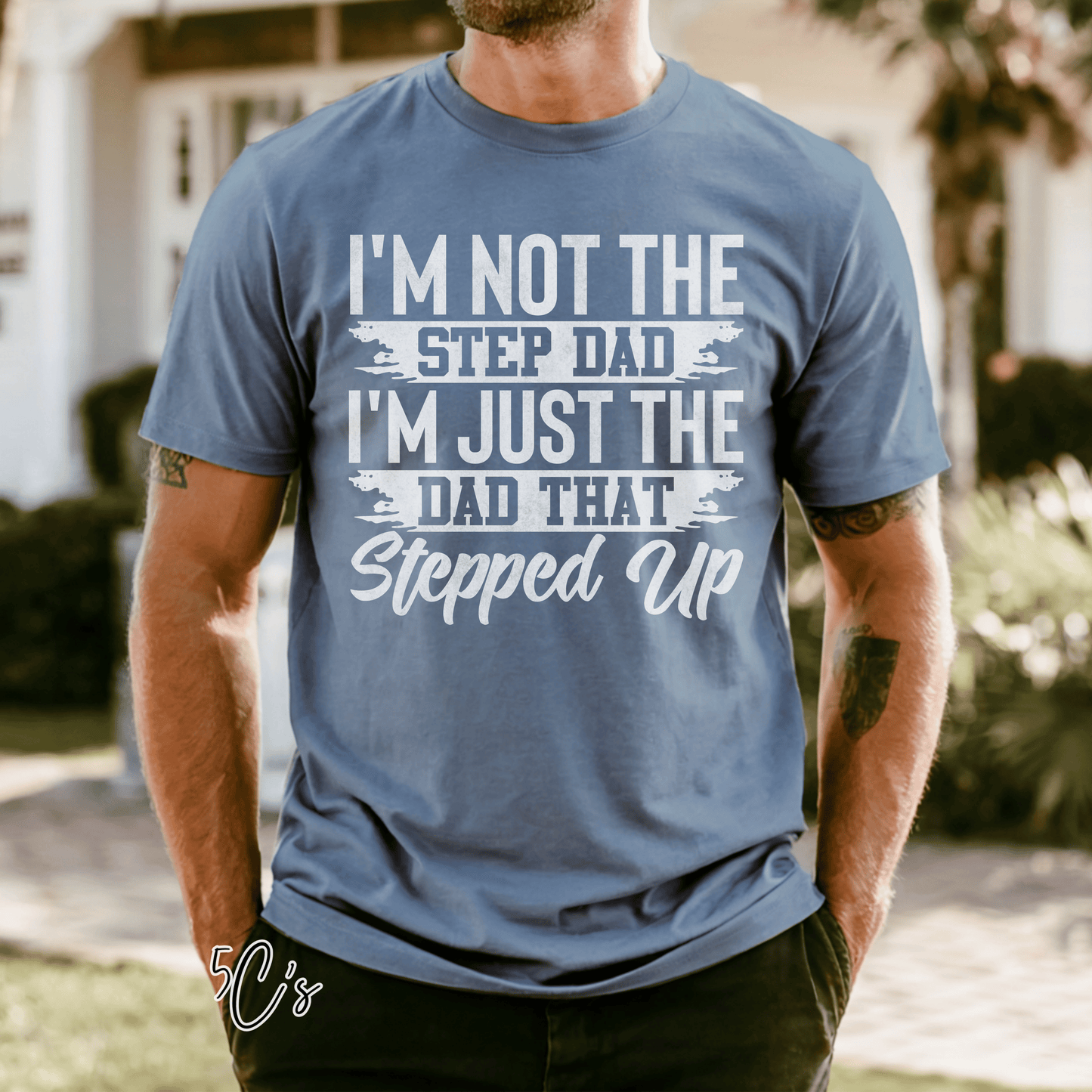 I'm Not The Step Dad Graphic Tee