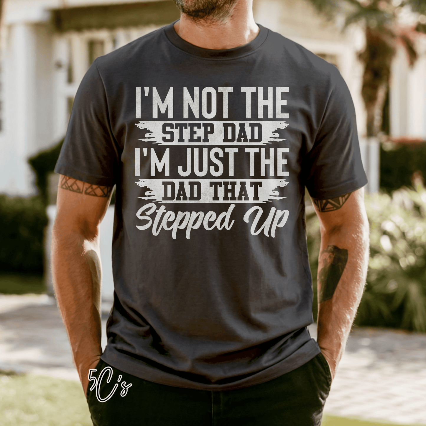 I'm Not The Step Dad Graphic Tee