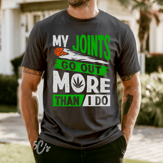 My Joints Go Out More Than I Do Graphic Tee
