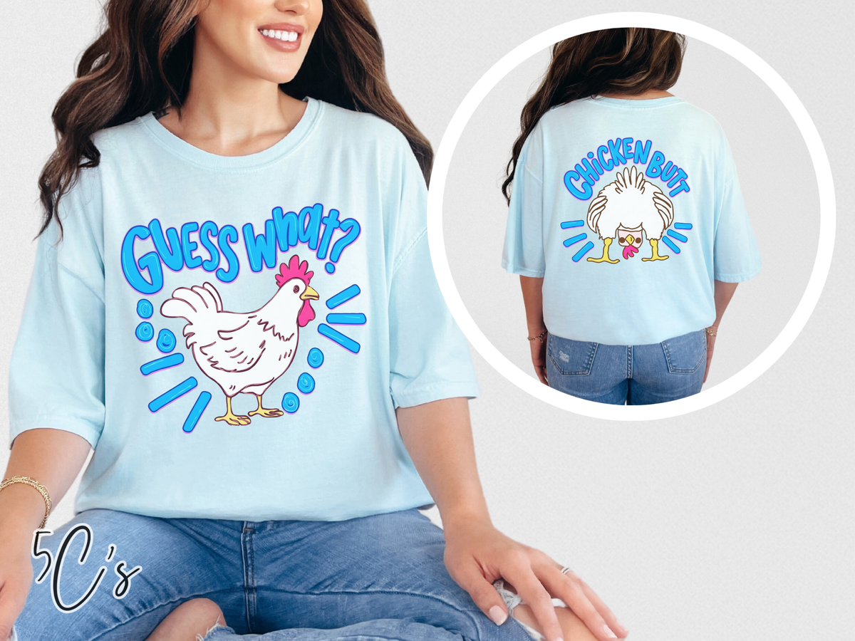 Guess What? Chicken Butt Graphic Tee