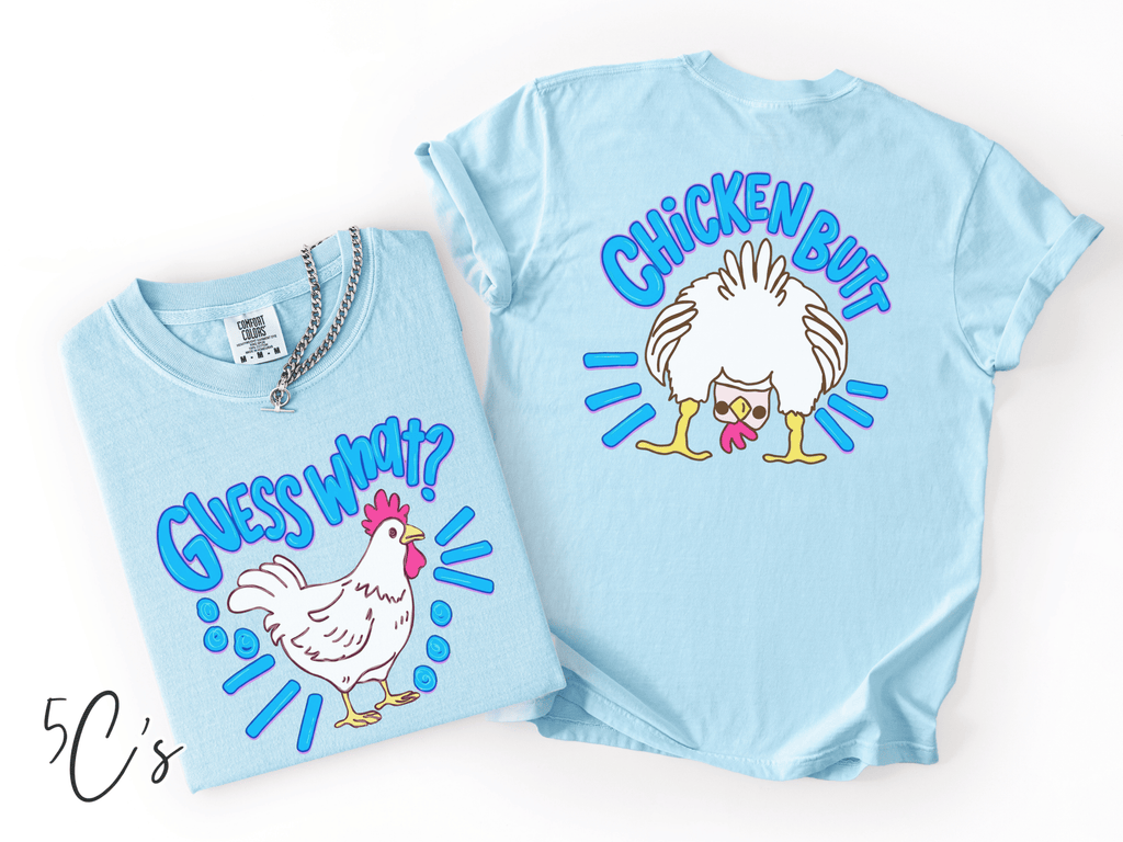 Guess What? Chicken Butt Graphic Tee