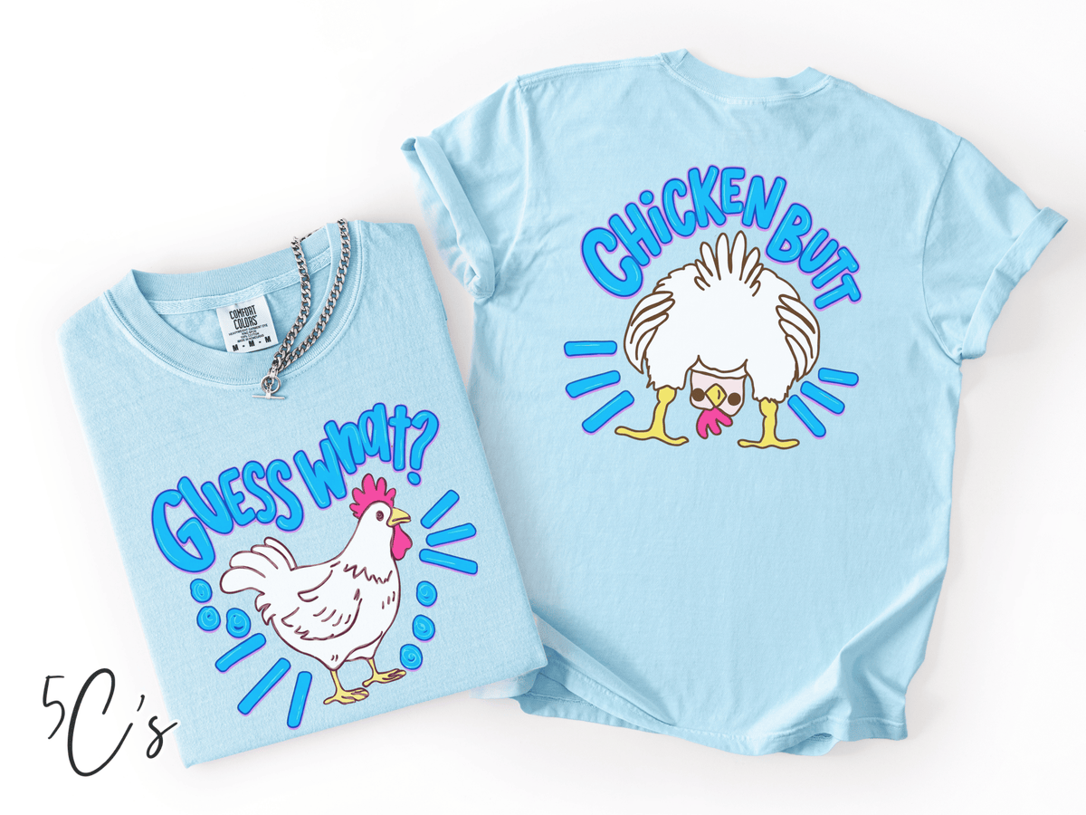 Guess What? Chicken Butt Graphic Tee
