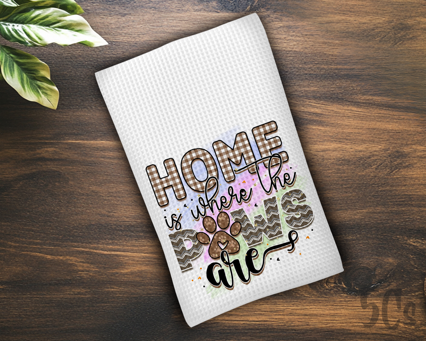 Home Is Where The Paws Are Dish Towel