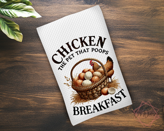 Chicken The Pet That Poops Breakfast Dish Towel