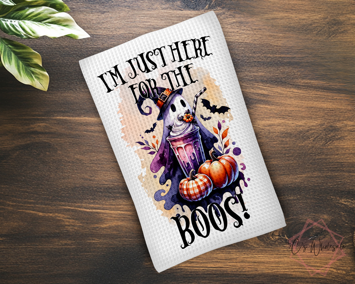 I'm Just Here For The Boos Dish Towel