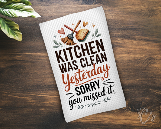Sorry You Missed It Dish Towel