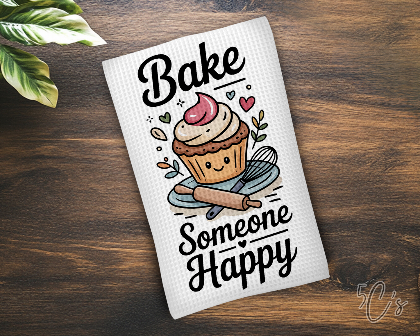 Bake Someone Happy Dish Towel