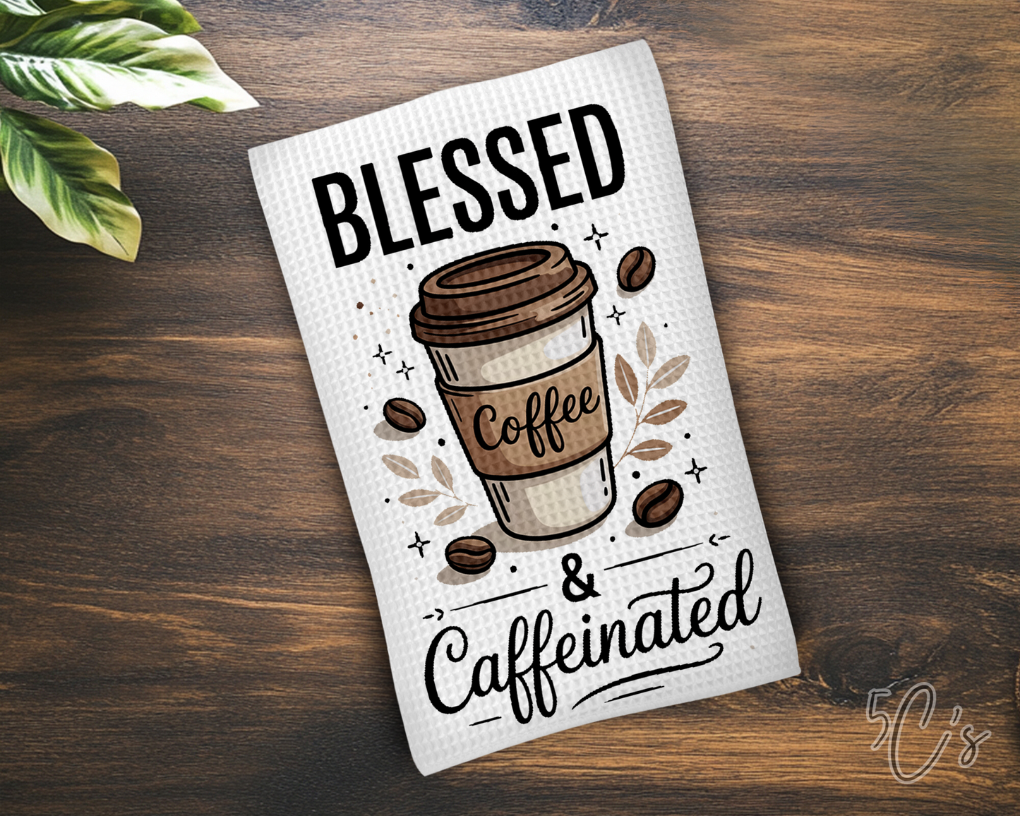 Blessed & Caffeinated Dish Towel