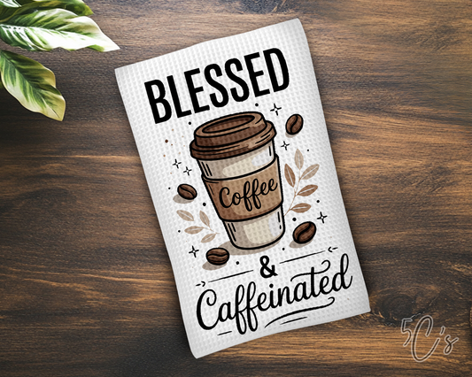 Blessed & Caffeinated Dish Towel