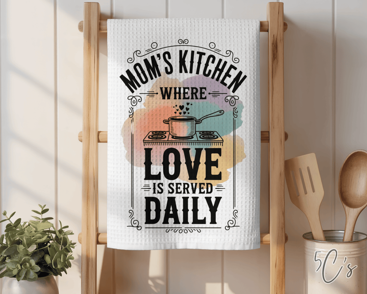 Mom's Kitchen Where Love Is Served Dish Towel