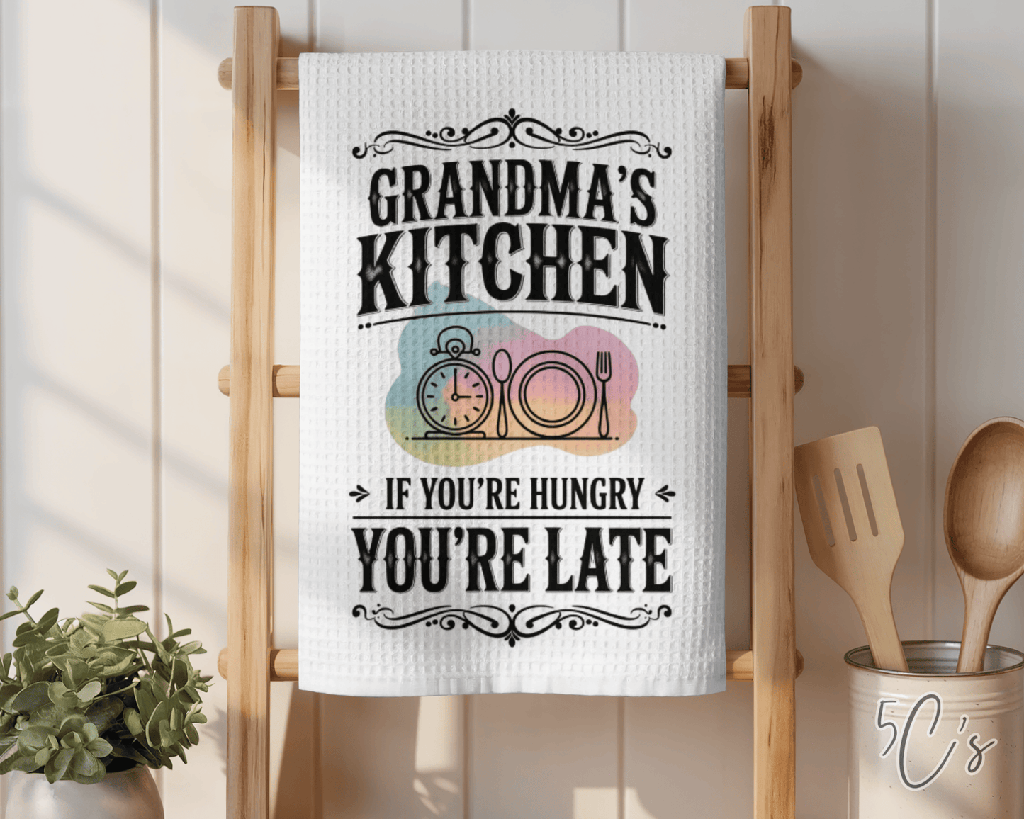 If You're Hungry You're Late Dish Towel