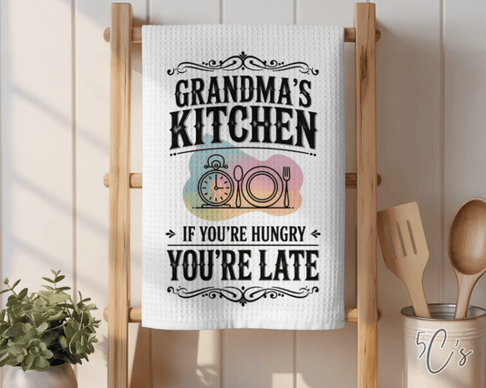 If You're Hungry You're Late Dish Towel