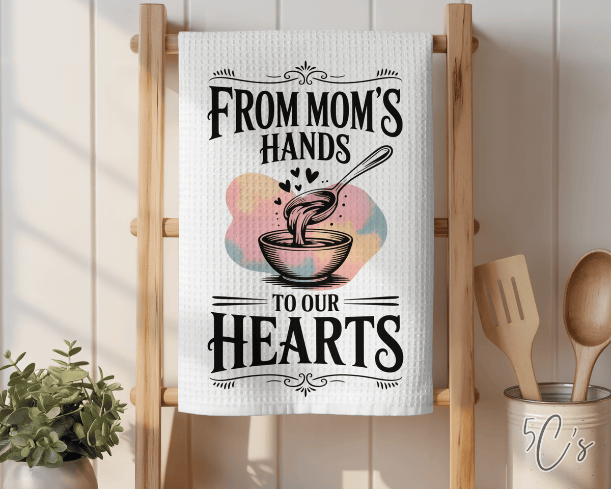 From Mom's Hands Dish Towel