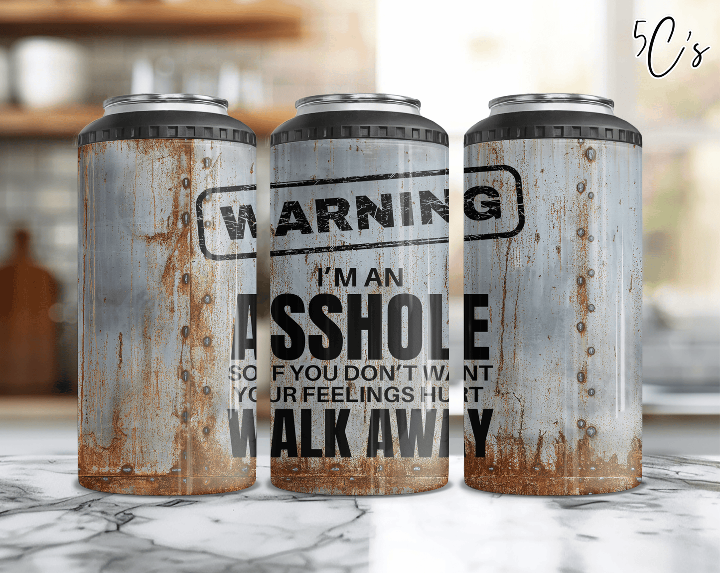 Warning I'm An AssHole, Walk Away Can Cooler