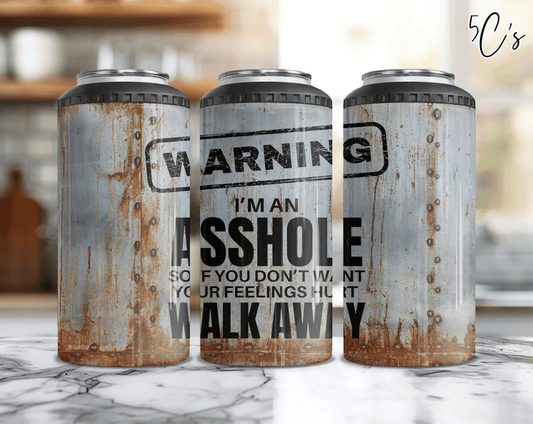 Warning I'm An AssHole, Walk Away Can Cooler