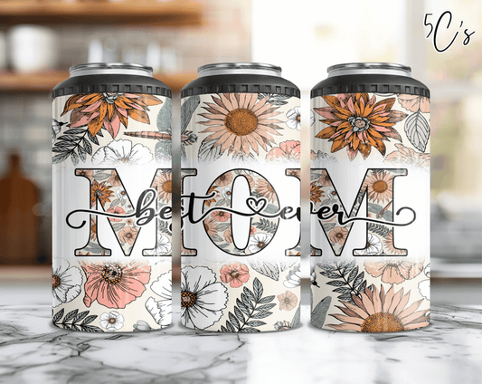 Best Mom Ever Sweet Floral Can Cooler
