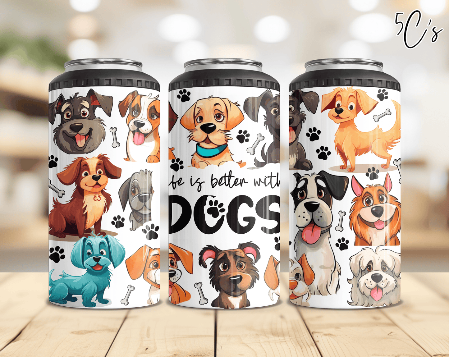 Life is Better with Dogs Can Cooler