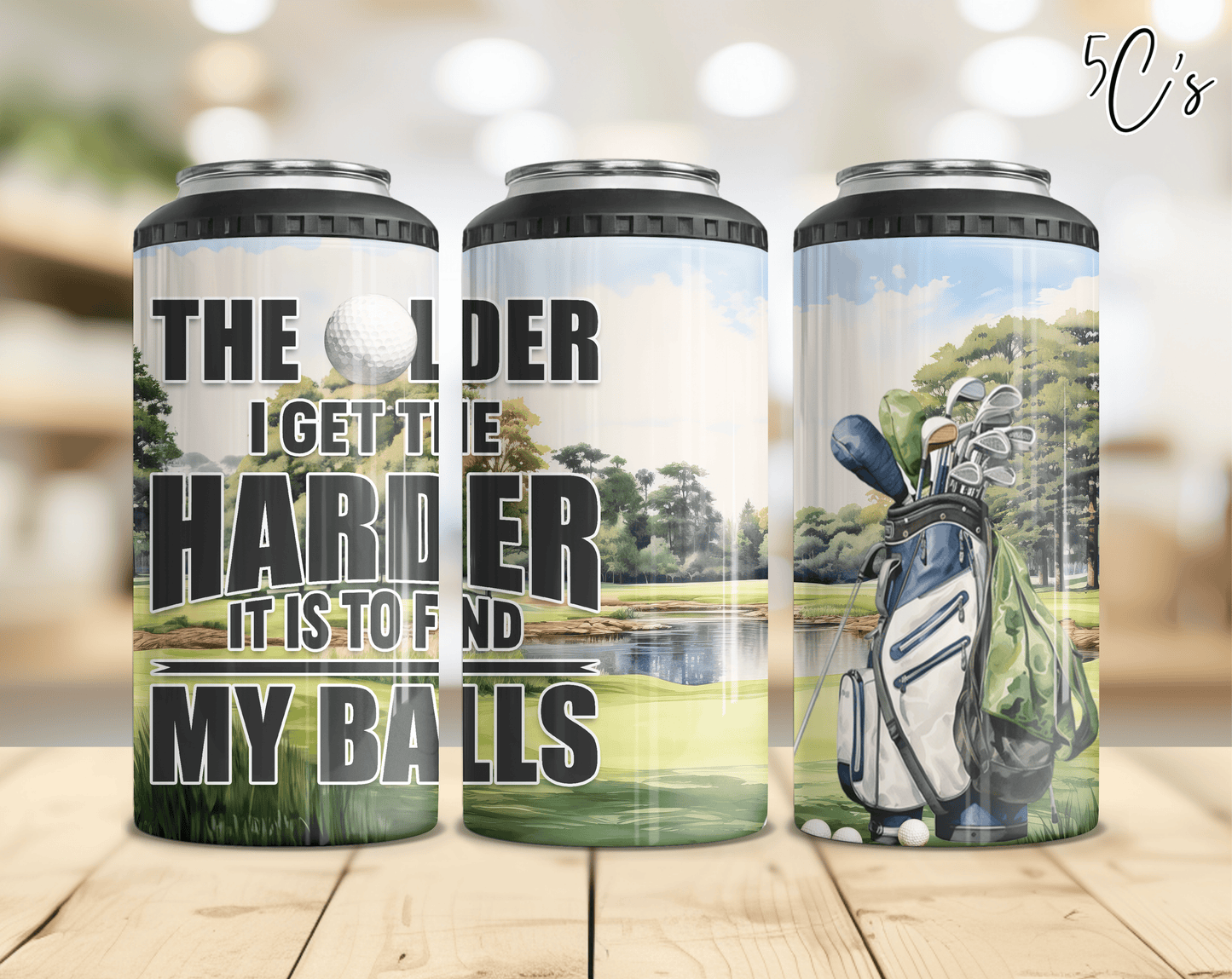 The Older I Get Can Cooler